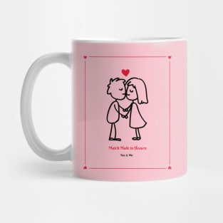 Match Made in Heaven Love Valentine's Day Mug